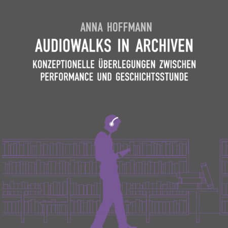 Audiowalks in Archiven