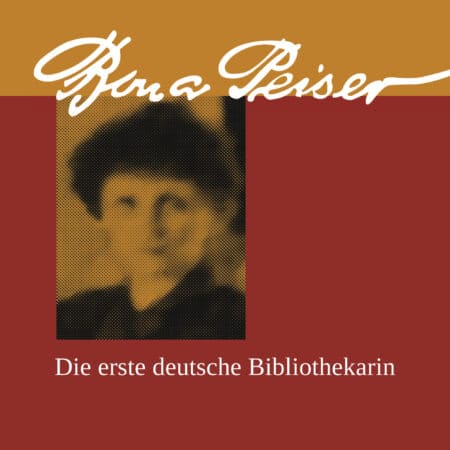 Bona Peiser Die erste deutsche Bibliothekarin