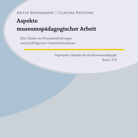 Aspekte museumspädagogischer Arbeit
