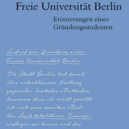 Freie Universität Berlin - Erinnerungen eines Gründungsstudenten