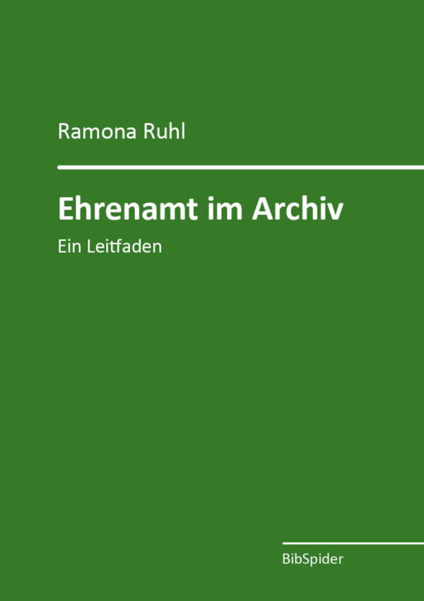Ehrenamt im Archiv - Ein Leitfaden