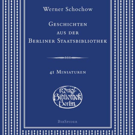 Geschichten aus der Berliner Staatsbibliothek