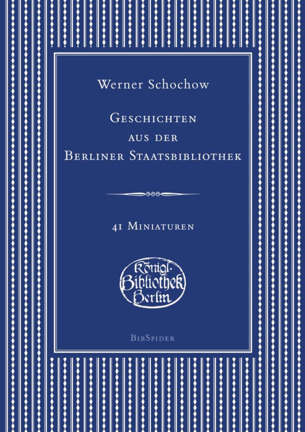 Geschichten aus der Berliner Staatsbibliothek