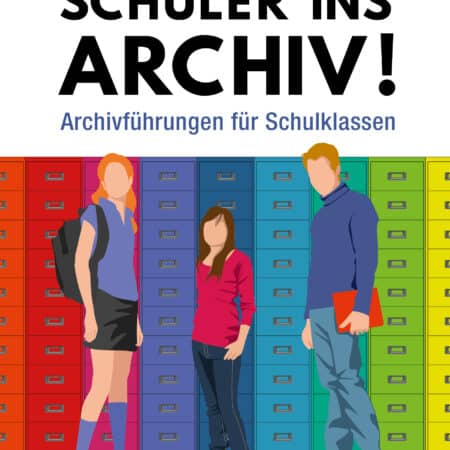 Schüler ins Archiv!