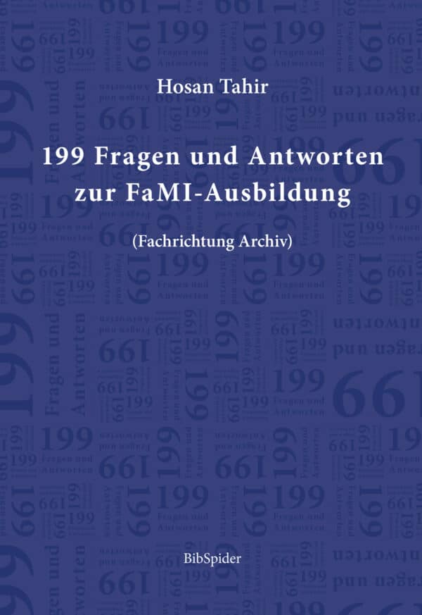 199 Fragen und Antworten zur FaMI-Ausbildung (Fachrichtung Archiv)