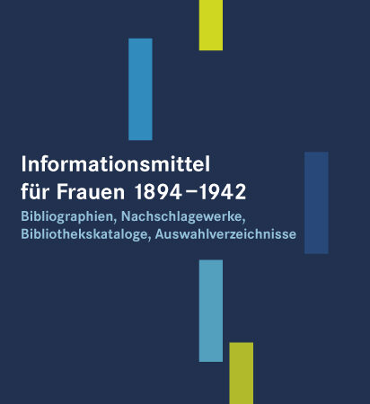 Informationsmittel für Frauen 1894 - 1942